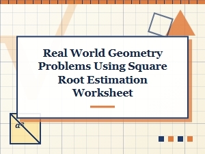Solve Real-World Problems with Square Root Estimation