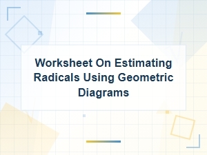 Visual Estimation Diagrams for Radicals Worksheets